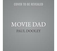 Movie Dad: Finding Myself and My Family, on Screen and Off