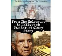 Documentary - From The Holocaust To Hollywood: The Robert Clary Story [Reino Unido] [DVD]