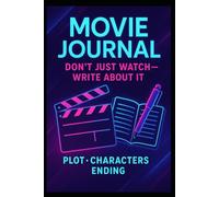 Movie Journal: Don’t Just Watch - Write About It