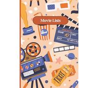 Movie Lists Orange Notebook 6" x 9" A5 120 Lined Pages: Notebook For Collecting Movie Titles