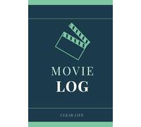 Movie Log: A Film Tracker Journal to Record Every Movie You Watch, Rate Your Favourites and Never Forget a Great Film