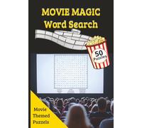 Movie Magic Word Search: Hollywood-Inspired Word Search Puzzles for Movie Fans of All Ages