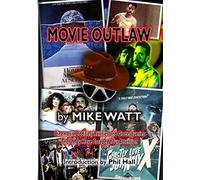 Movie Outlaw: Film History's Rarities, Oddities, Grotesqueries, and Other Things That May Have Escaped Your Attention
