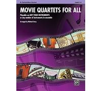 Movie Quartets for All: Playable on Any Four Instruments or Any Number of Instruments in Ensemble (Instrumental Ensembles for All)