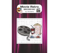 Movie Retro Word Search Vault: Lights, Camera, Puzzle! Classic Movie Word Searches. Retro Films, Hollywood Legends & Puzzle Fun | 6 x 9, 50 Puzzles, ... | Great for Activities, Free Times, and Gifts