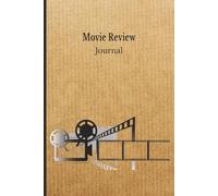 Movie Review Journal: A Film Review Log Book to Track, Rate, and Review Movies