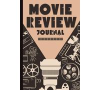 Movie Review Journal: A personal film review log book for Movie Lovers, Film Students & Cinephiles | Record your thoughts, ratings and reviews on films you watch | Watch history tracker