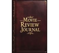 Movie Review Journal: Film Log with Space for 100+ Films | Track Titles, Directors, Cast & Ratings | 110 Pages | Perfect Gift for Movie Buffs & Cinema Lovers