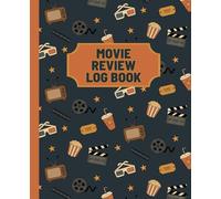 Movie Review Log Book: Film Journal with 100 Review Pages + Monthly Movie Challenge
