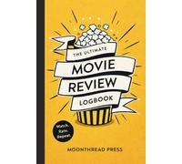 Movie Review Logbook: A Personal Film Journal to Rate, Track, and Remember Every Movie You Watch