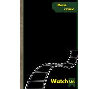 Movie & Series Watchlist: Track & Write Show To Watch, Logbook for Tracking What to Watch, Organize your Favorite Films, TV Shows