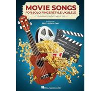 Movie Songs for Solo Fingerstyle Ukulele: 25 Arrangements With Tab Arranged by Fred Sokolow