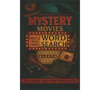 Movie Themed Word Search: The Ultimate Large Print Stress Relief Mystery Movies Word Find For Adult, Seniors Teens (Movie Word Search Books)