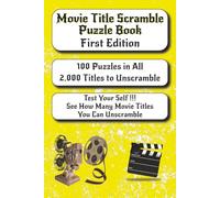 Movie Title Scramble Puzzle Book - 1st. Edition: Fun & Challenging Brain Teasers for Movie Lovers of All Ages!