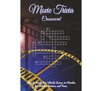 Movie Trivia Crosword: Cinema Knowledge Puzzle Entertainment (Celebrity and Cinema Crossword Series)