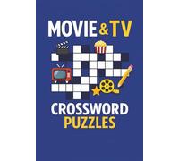 Movie & TV Crossword Puzzles: An Entertaining Crossword Puzzle Book Featuring Films, TV Shows, Actors, Directors, and Iconic Screen Moments