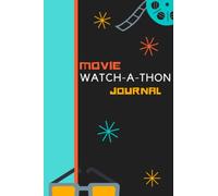 Movie Watch-A-Thon Journal: 100 Movie Prompts Challenge