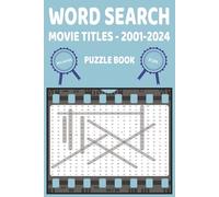 Movie Word Search Puzzle Book: 2001-2024 Hollywood Titles (50+ Puzzles): Word Search with Easy-to-Read Print Featuring Movie Titles & Hollywood Movies ... Gift for Vacations, Holidays & Free Time