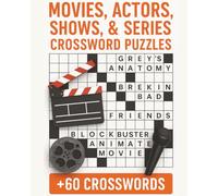 Movies, Actors, Shows, & Series Crossword Puzzles: Movies, Actors, TV Shows, Series & Animation Blockbusters Crossword Puzzle Book for Adults, Seniors and Teens. 8x10 inches, 60+ Large-Print Puzzles