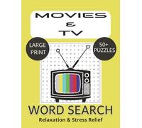 Movies and TV Word Search for Adults: Relaxing Entertainment Puzzles: Word Searches with Easy-to-Read Print about Movies, TV, Entertainment and More | ... Gift for Vacations, Holidays and Free Times