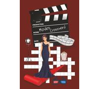 Movies Crossword: Crossword Puzzles with Easy to Read Print about Movies, Cinema, Production and more | 6x9 inches, 120 pages | 50+ Puzzles