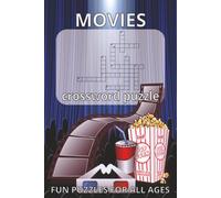 Movies Crossword Puzzle Book: Crossword Puzzles with Easy to Read Print about Movies, Films, Cinema and More | 6x9 inches, 120 Pages | 60 Puzzles… Gifts for Vacations, Holidays, and Free Time