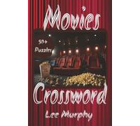 Movies Crossword Puzzle Book: Easy to Read Print, Movie Themed Puzzles, 6x9 Inches, 120 Pages, 50+ Puzzles, Ideal Gift For Movie Enthusiasts