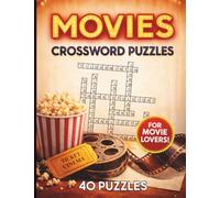 Movies Crossword Puzzles: 40 Fun Puzzles for Movie Lovers - Test Your Film Knowledge with Movies, Actors, Characters and Pop Culture