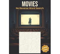 Movies No Reverse Word Search: Large Print Puzzle Book with 50+ Relaxing Puzzles, 18 Words Each, and Easy Bonus Word Scrambles | Keep Your Mind Sharp ... Entertainment (No Reverse Word Search Books)