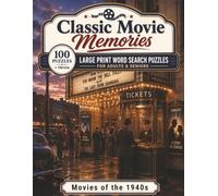 Movies of the 1940s: Large Print Word Search Puzzles for Adults & Seniors - 100 Nostalgic Puzzles Celebrating the Stars and Timeless Films of a Golden Era, with Bonus Trivia (Classic Movie Memories)