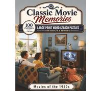 Movies of the 1950s: Large Print Word Search Puzzles for Adults & Seniors - 100 Nostalgic Puzzles Celebrating the Stars and Silver-Screen Moments of a ... with Bonus Trivia (Classic Movie Memories)