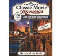 Movies of the 1960s: Large Print Word Search Puzzles for Adults & Seniors - 100 Nostalgic Puzzles Celebrating the Stars and Unforgettable Films of a ... with Bonus Trivia (Classic Movie Memories)