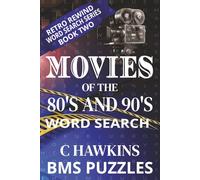 MOVIES OF THE 80's AND 90's WORD SEARCH, BMS PUZZLES, CINDY HAWKINS: RETRO REWIND WORD SEARCH SERIES, BOOK 2 | A Nostalgic Word Search Journey Through ... | 6X9 INCHES | 100 PUZZLES and solutions