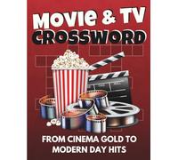 Movies & TV Crossword Puzzle Book for Adults & Seniors: 50 Large Print Puzzles Featuring Iconic Films, Classic TV & Modern Hits