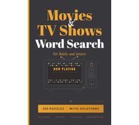 Movies & TV Shows Word Search Puzzle Book for Adults and Seniors: 100 Puzzles Featuring Classic and Modern Film and Television Titles - TV Shows, Movies, Genres and More - With Solutions
