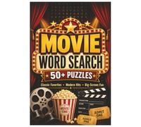 Movies Word Search: 50+ Fun Puzzles for Adults Featuring Classic Films, Movie Nights, Hollywood, Genres, Decades, Nostalgia, Deep Cuts and Cinema Trivia
