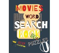 Movies Word Search Puzzle Book: Best Collection, Newest 50+ Puzzles 400+ Movies from 1940 to 2025 Selected Collection Large Print Easy to Read || 8.5 ... Vacation, Holidays, Free Time, Leasure, Hobby