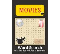 Movies Word Search Puzzles for Adults and Seniors: 50+ Entertaining Puzzles with Solutions - 6x9 Inches, 110 Pages of Classic Movie-Themed Word Hunts ... Relaxation, Brain Exercise, and Gift Giving
