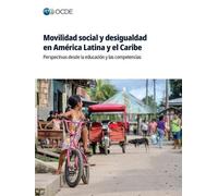 Movilidad social y desigualdad en América Latina y el Caribe