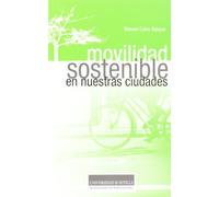 Movilidad sostenible en nuestras ciudades: 1 (Sostenibilidad)