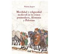 Movilidad Y Religiosidad Medieval En Los Reinos Peninsulares Alemania