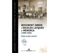 Moviment Obrer I Escoles Laiques A Menorca (1900-1936)