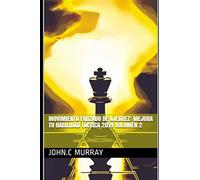 Movimiento forzado de ajedrez: mejora tu habilidad táctica 2019 volumen 2