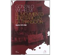 MOVIMIENTO LIBERTARIO EN LA TRANSICION MADRID 1975-1982