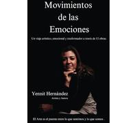 Movimientos de las Emociones: Un viaje artístico, emocional y transformador a través de trece obras.