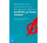 Movimientos juveniles en la Península Ibérica : grafitis, grifotas, okupas