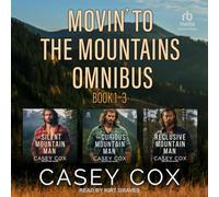 Movin' to the Mountains Omnibus: The Silent Mountain Man, the Curious Mountain Man and the Reclusive Mountain Man