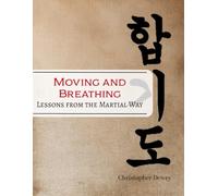 Moving and Breathing: Lessons from the Martial Way