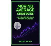 Moving Average Strategies: Moving Averages Based Trading Strategies