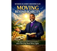 MOVING BEYOND SCARCITY